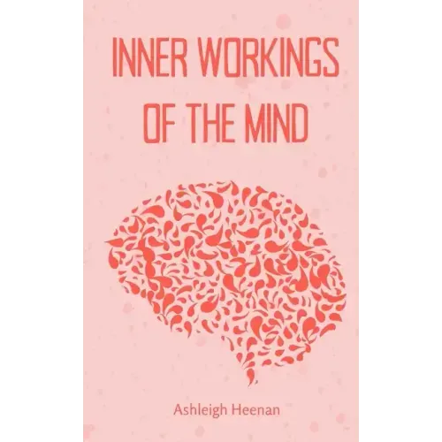 Inner Workings of the Mind