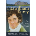 Fitzwilliam Darcy in His Own Words