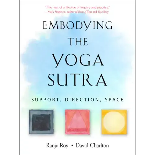Embodying the Yoga Sutra: Support, Direction, Space
