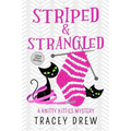 Striped & Strangled: A Humorous & Heart-warming Cozy Mystery