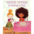 Phoebe Dupree Is Coming to Tea!