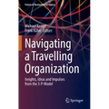 Navigating a Travelling Organization: Insights, Ideas and Impulses from the 3-P-Model
