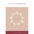 Sweet and Enchanting Stories