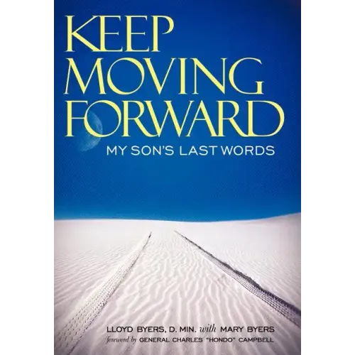 Keep Moving Forward: My Son's Last Words