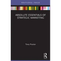 Absolute Essentials of Strategic Marketing
