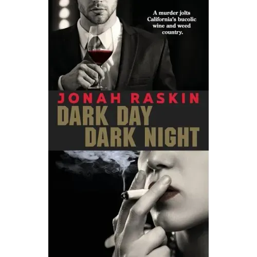 Dark Day, Dark Night: A Marijuana Murder Mystery