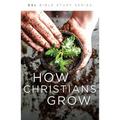 How Christians Grow, Revised