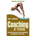 Coaching at Work: Powering Your Team with Awareness, Responsibility and Trust