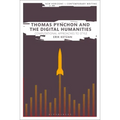 Thomas Pynchon and the Digital Humanities: Computational Approaches to Style