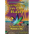Singing in the Rain: The Definitive Story of Woodstock at Fifty