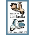 BOOK OF THE LAMBRETTA - ALL 125cc & 150cc MODELS 1947-1957