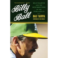 Billy Ball: Billy Martin and the Resurrection of the Oakland A's