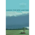 Making the New Lamb Take: Poems