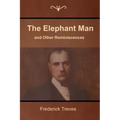 The Elephant Man and Other Reminiscences