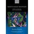 Mann's Magic Mountain: World Literature and Closer Reading