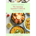 The Amazing Spanish Cookbook: Amazing Spanish Recipes