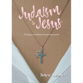 From Judaism to Jesus: Finding Love Where I Least Expected It