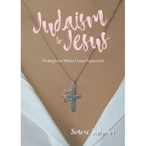 From Judaism to Jesus: Finding Love Where I Least Expected It