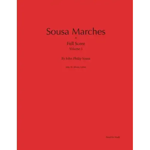 Sousa Marches in Full Score: Volume 3