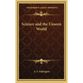 Science and the Unseen World