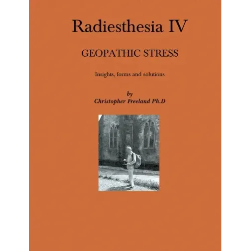 Radiesthesia IV: Geopathic Stress