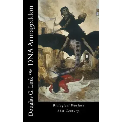 DNA Armageddon: Biological Warfare 21st Century