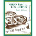 Abran Paso a Los Patitos = Make Way for Ducklings