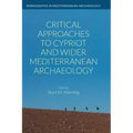 Critical Approaches to Cypriot and Wider Mediterranean Archaeology