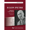EGON PETRI, Musician to the World. Interviews and Commentary