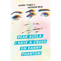 Dear Azula, I Have a Crush on Danny Phantom
