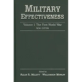 Military Effectiveness: Volume 1: The First World War