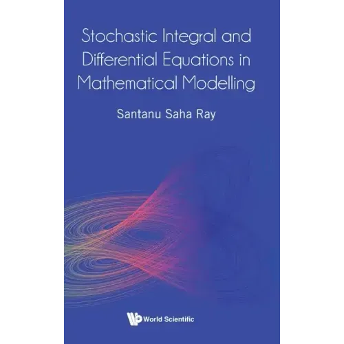 Stochastic Integral and Differential Equations in Mathematical Modelling