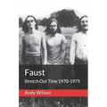 Faust: Stretch Out Time 1970-1975