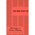 The New Fuck You: Adventures in Lesbian Reading