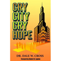 Cry City, Cry Hope