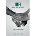 INFJ Heart, Mind and Spirit: Understand Yourself and Fulfill Your Purpose as an INFJ