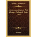 Sermons, Addresses, And Charges By Joseph Bush (1889)