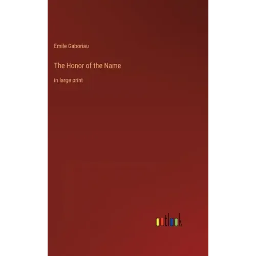 The Honor of the Name: in large print