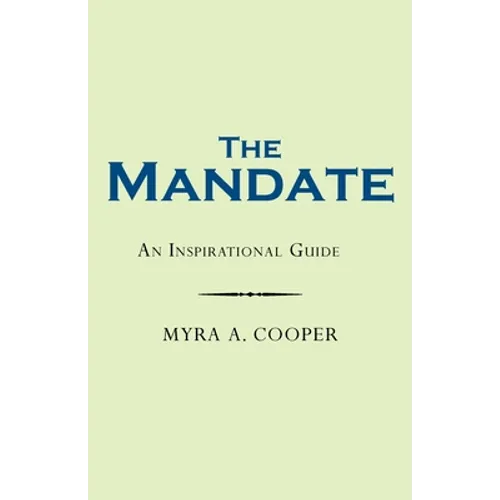 The Mandate: An Inspirational Guide