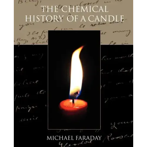 The Chemical History of a Candle