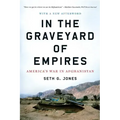 In the Graveyard of Empires: America's War in Afghanistan