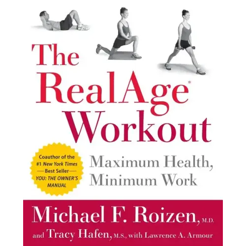 The RealAge Workout: Maximum Health, Minimum Work