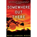 Somewhere Out There: A gripping, action-packed adventure thriller