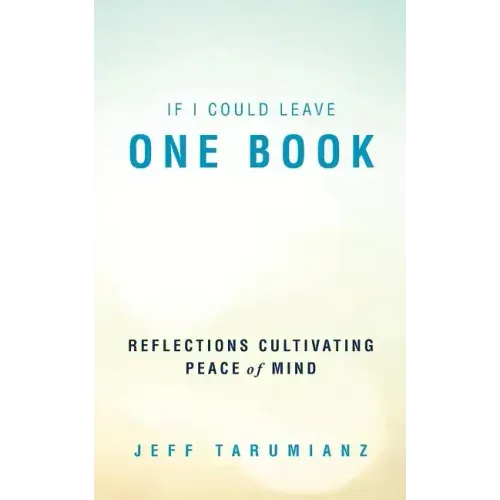 If I Could Leave One Book: Reflections Cultivating Peace of Mind