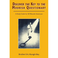 Discover the Key to the Moorish Questionary: A Study Guide for All Moorish Americans