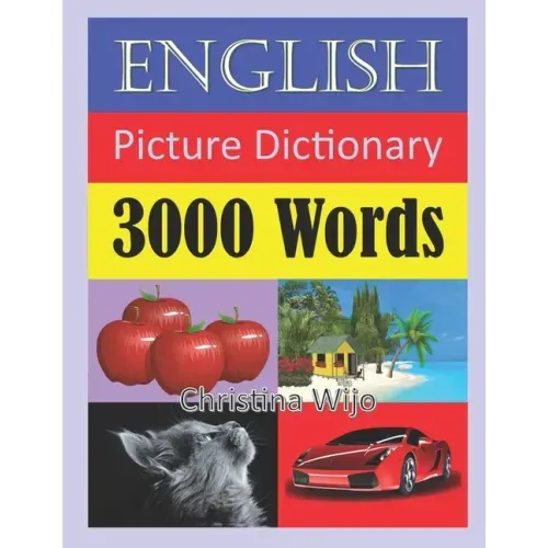 English Picture Dictionary - 3000 Words: Easily Learn New English Words Through Pictures