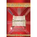 Covenants: Understanding the Creator's Plan for the Redemption of Mankind