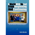 A World with No End from Beginning and Continuing