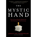 The Mystic Hand: How Central Banks Shaped the 21st Century Global Economy