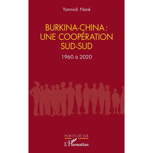 Burkina-China: une coopération sud-sud: 1960 à 2020